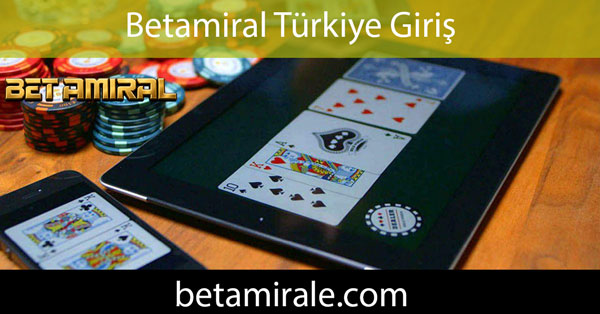 Betamiral Türkiye giriş adresiyle şahane durumdadır.